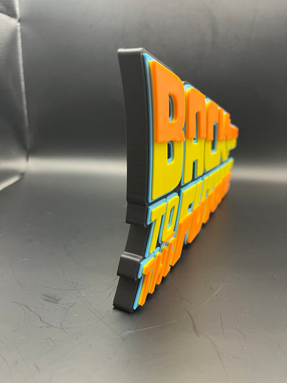 Back To The Future Logo Sign Display | 3D Wall Desk Shelf Art - UNRIVAL3D